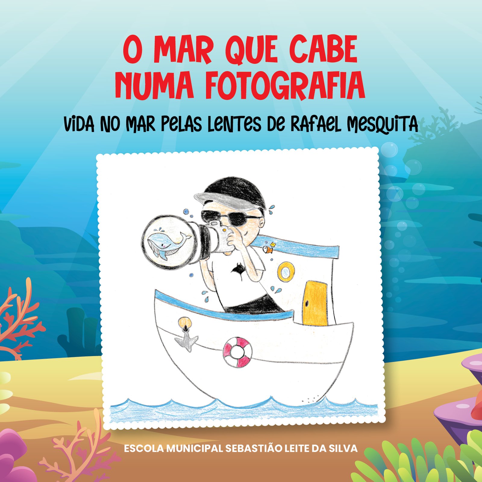 O mar que cabe numa fotografia - Escola Municipal Sebastião Leite da Silva
