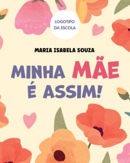 Minha mãe é assim! Livro personalizado