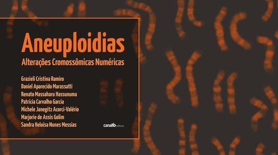 Aneuploidias - anomalias cromossômicas numéricas