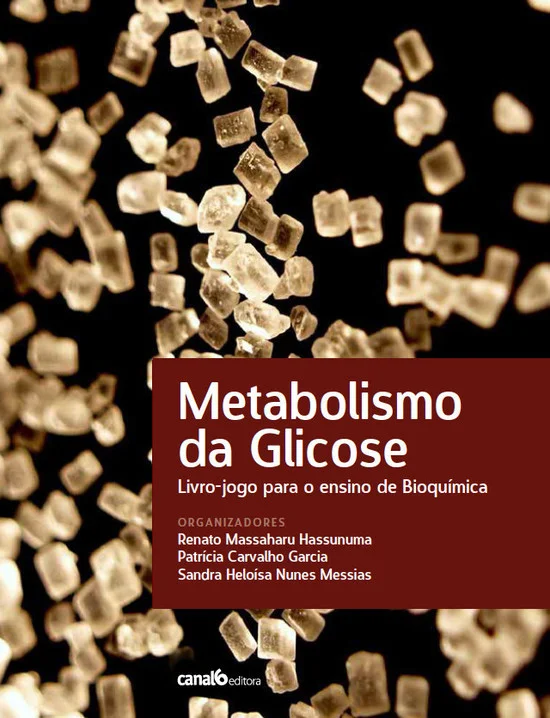 Metabolismo da glicose – Livro-jogo para o Ensino de Bioquímica